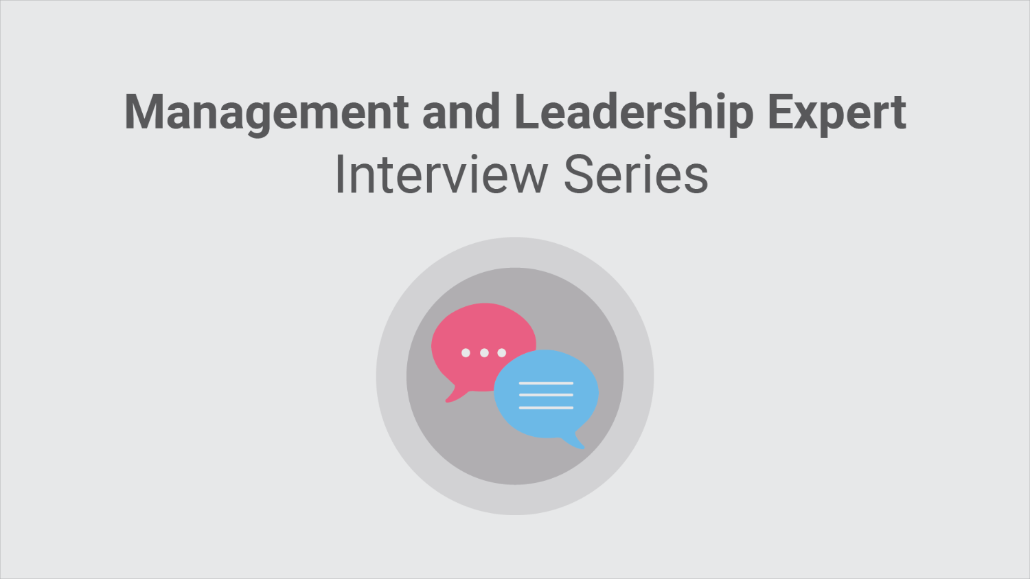 Management and leadership expert interview series